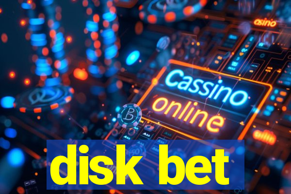 disk bet